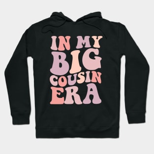 In my Big Cousin Era, Big Cousin Shirt,Funny Toddler Shirt,Trendy Kid Shirt,Pregnancy Reveal T-Shirt,Baby Announcement Shirt,Siblings Hoodie